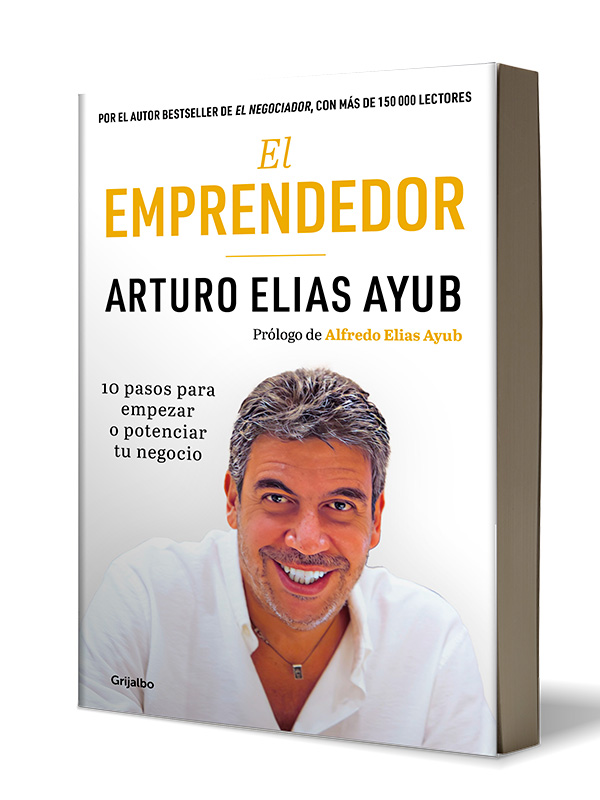  EL EMPRENDEDOR 10 PASOS PARA EMPEZAR O POTENCIAR TU NEGOCIO AUTOR ARTURO ELIAS AYUB