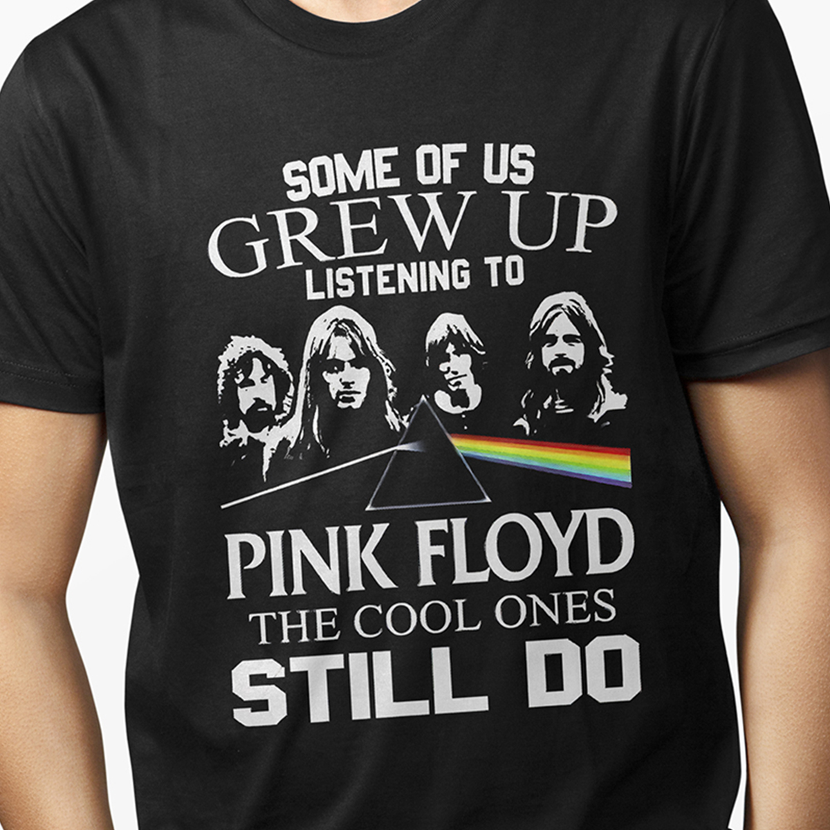 Playera para Hombre - Some Of Us Grew Up Listening to Pink Floyd The Cool Ones Still Do