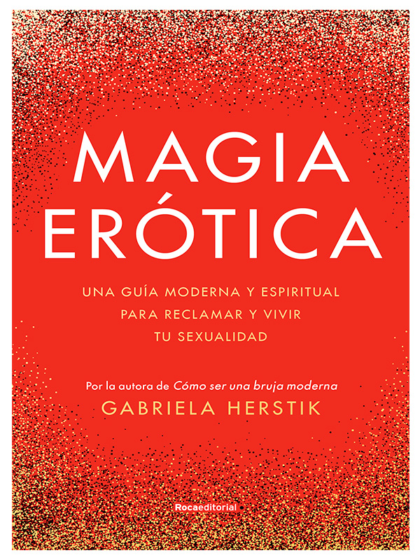 Libro Magia erótica Autor Gabriela Herstik  ,Laura Fernández Nogales