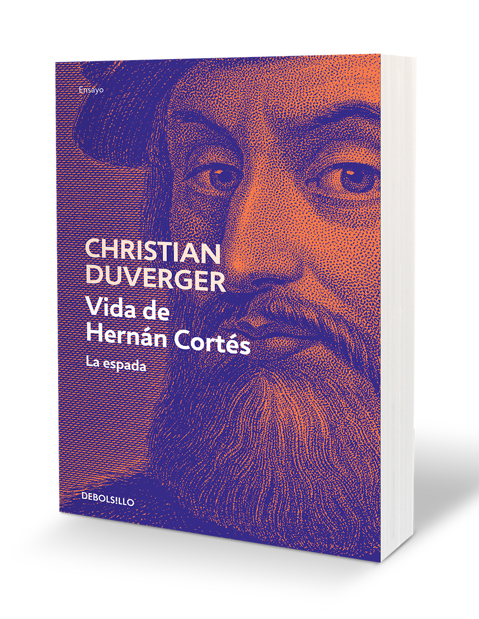 Vida De Hernán Cortés. La Espada Autor Christian Duverger