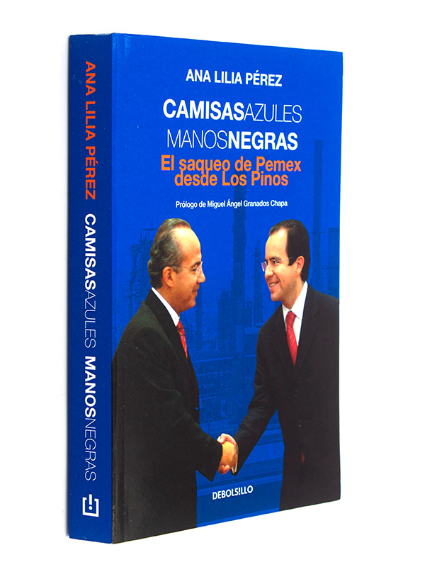 Camisas azules, manos negras Autor Pérez, Ana Lilia.