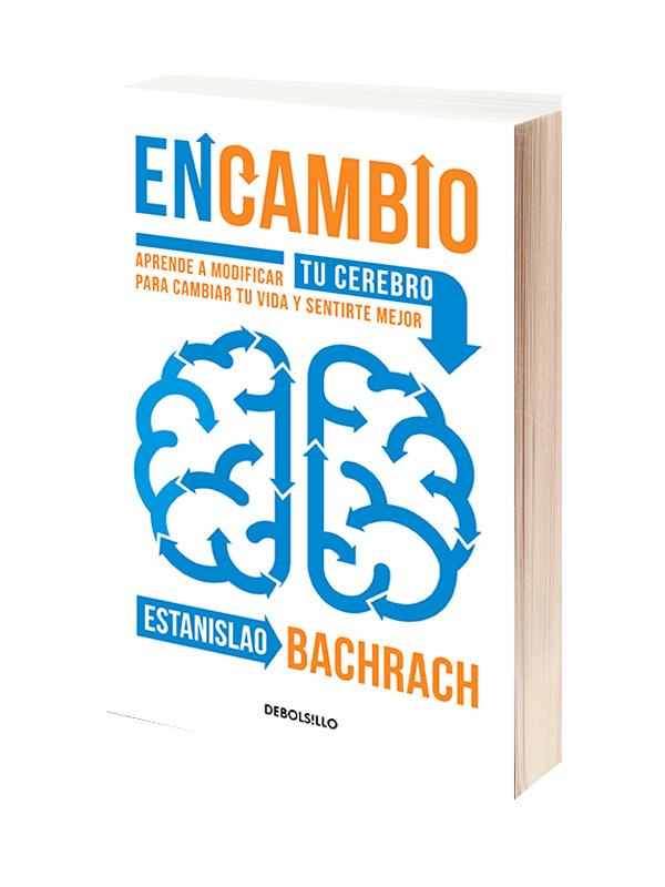 En Cambio, Aprende a modificar tu cerebro para cambiar tu vida y sentirte mejor