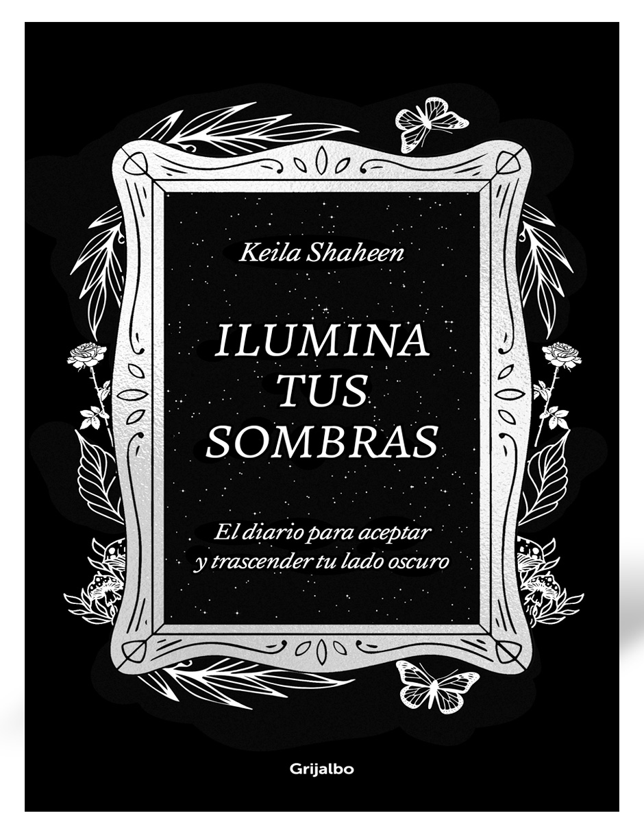 Ilumina Tus Sombras. El Diario Para Aceptar Y Trascender Tu Lado Oscuro
