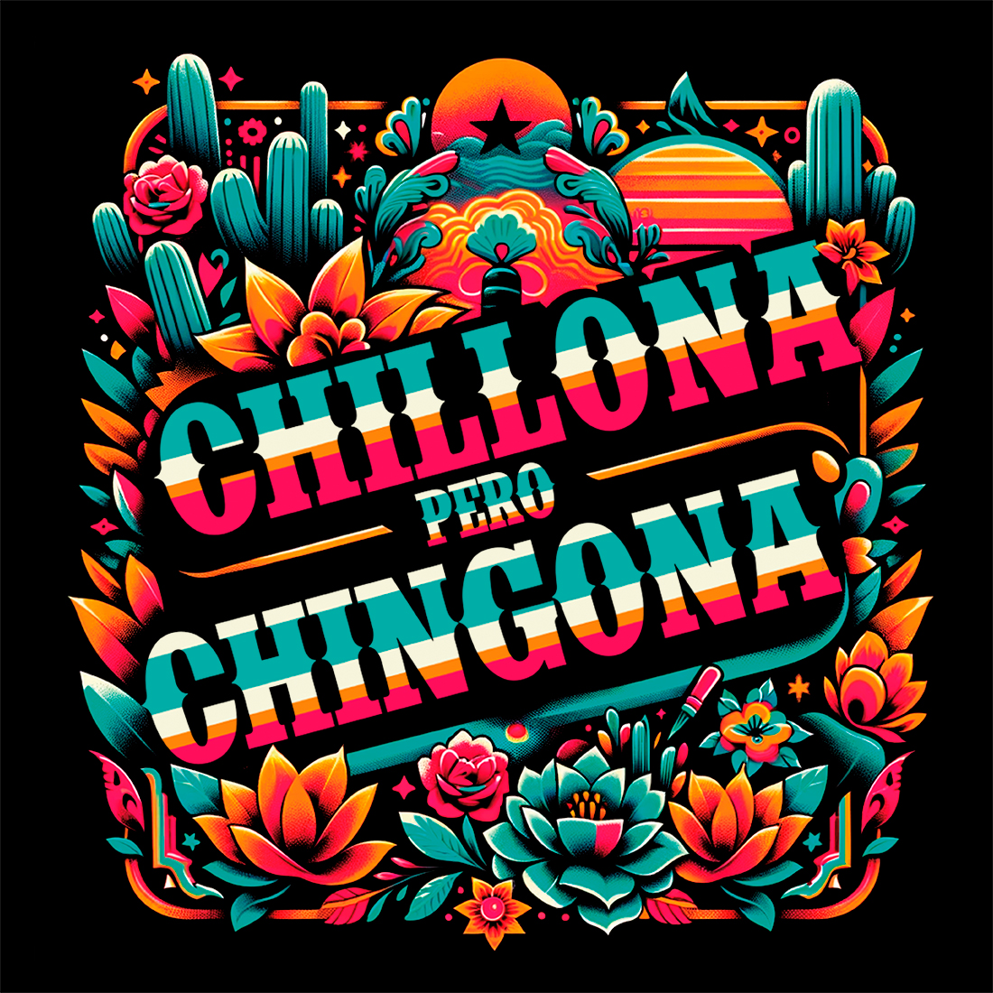 Playera para dama AxoloTee - Chillona pero Chingona