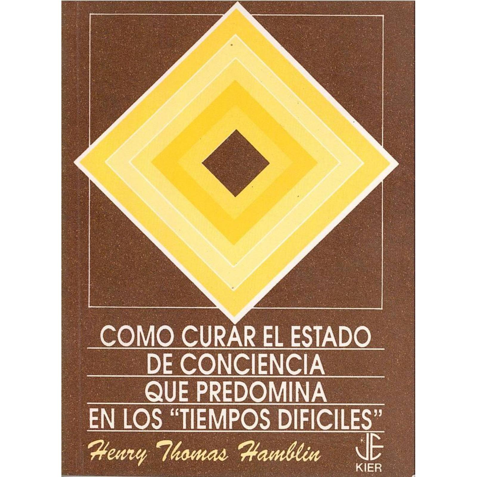 Cómo Curar El Estado De Conciencia Que Predomina En Los Tiempos Difíciles