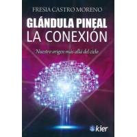 Glándula Pineal. La Conexión