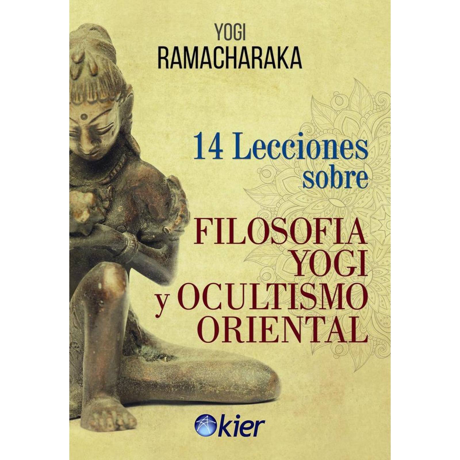 14 Lecciones sobre filosofía Yogi y Ocultismo Oriental 