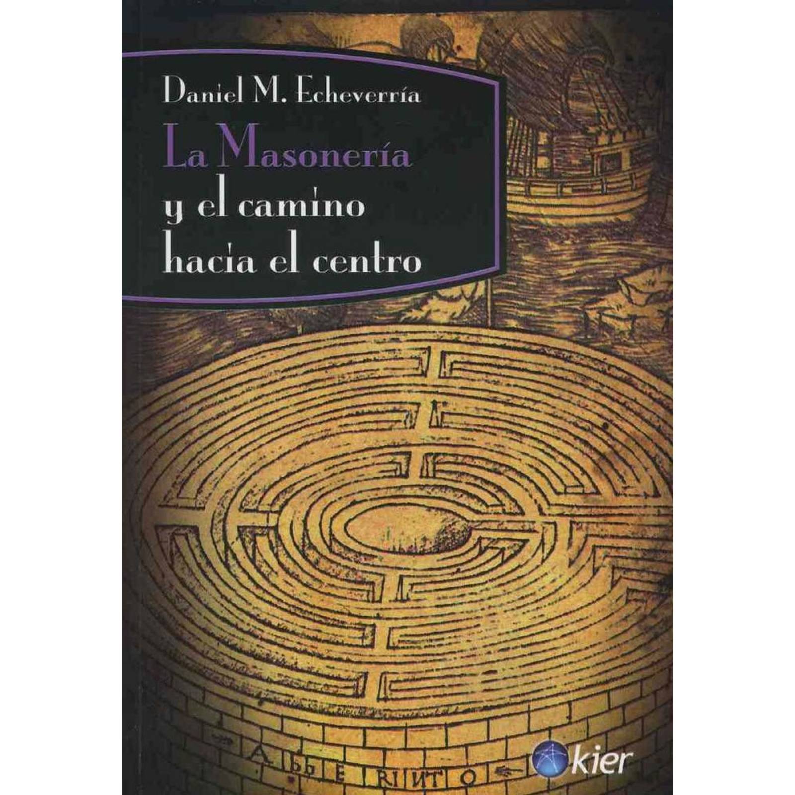 La masonería y el camino hacia el centro 