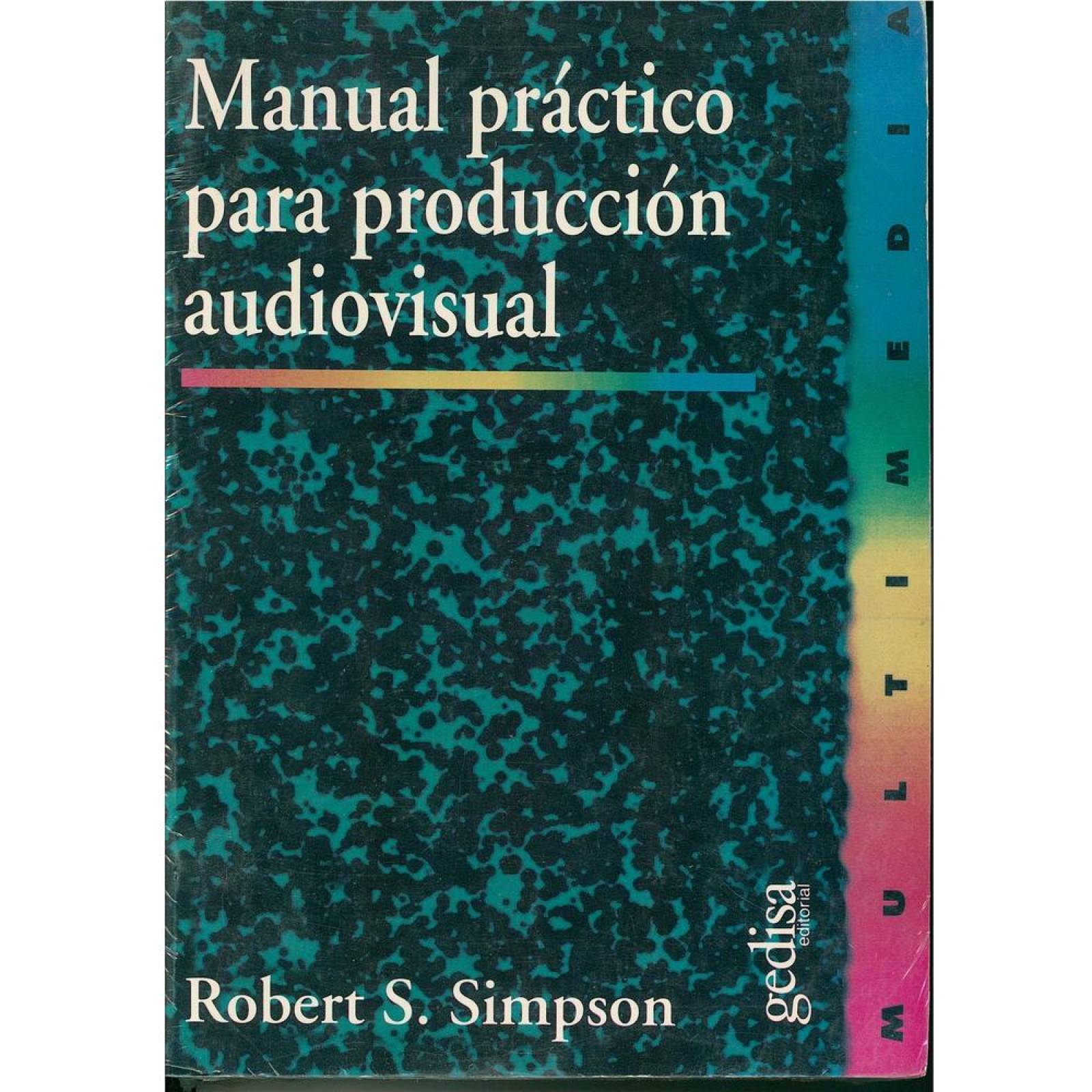 Manual práctico para producción audiovisual 