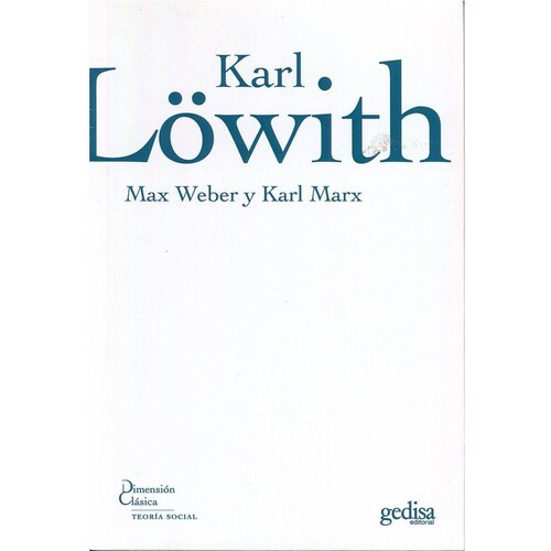 Max Weber y Karl Marx 