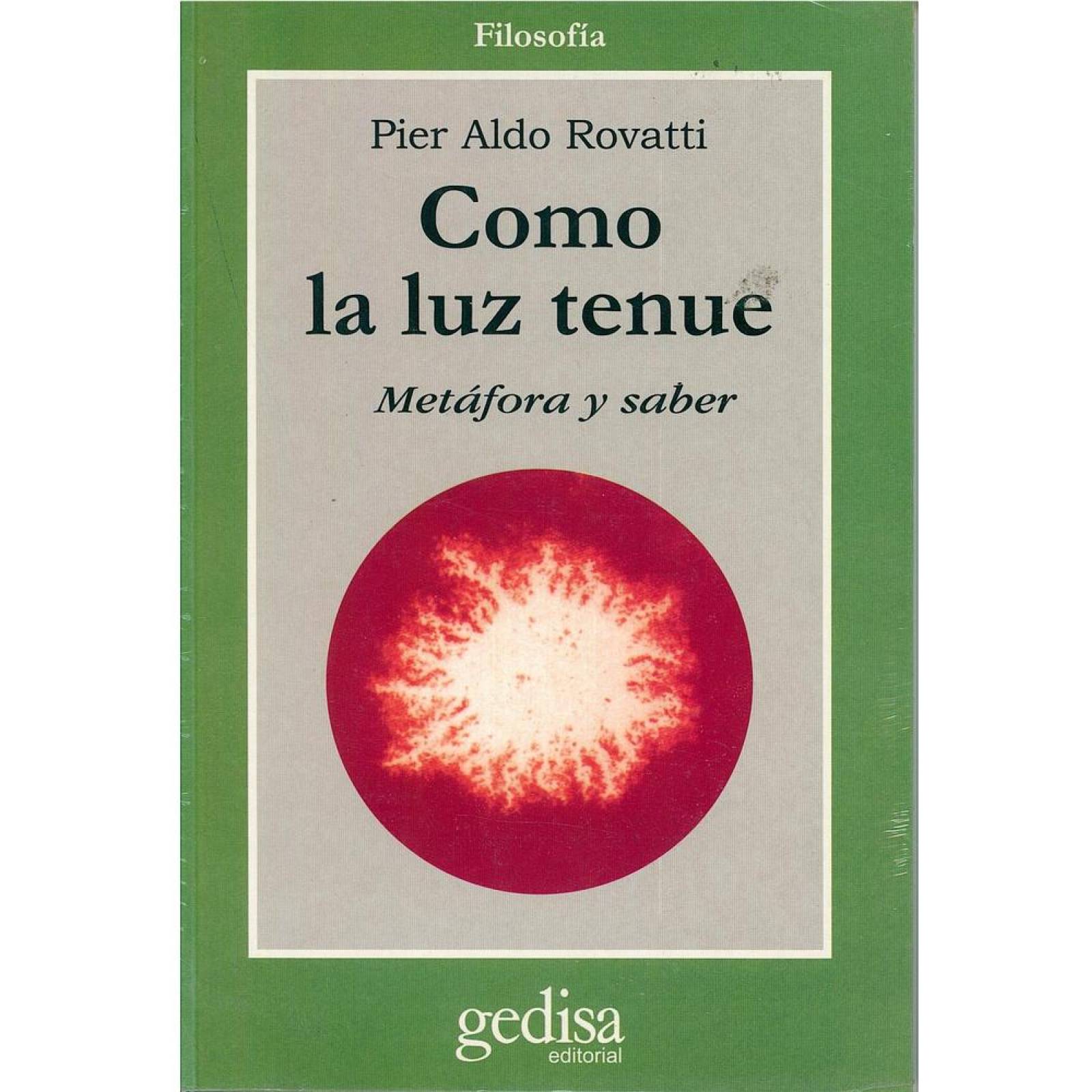 Como la luz tenue. 
