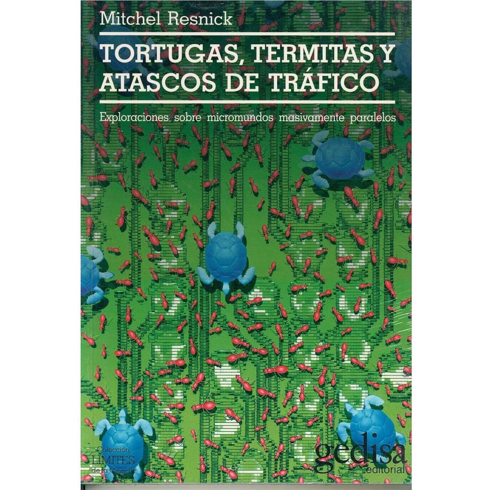Tortugas, termitas y atascos de tráfico 