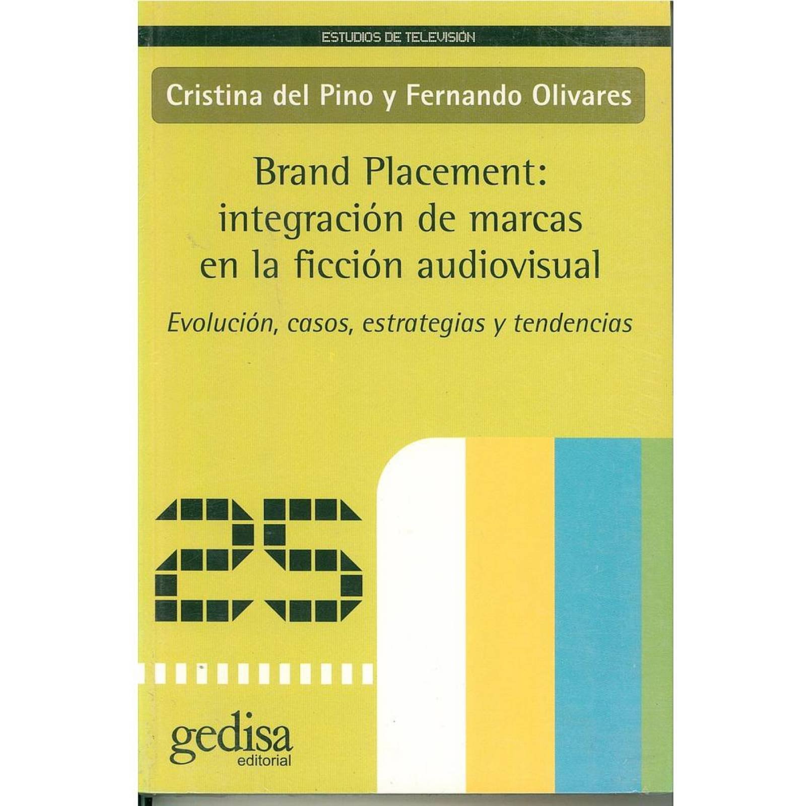 Brand Placement: Integración de marcas en la ficción audiovisual 