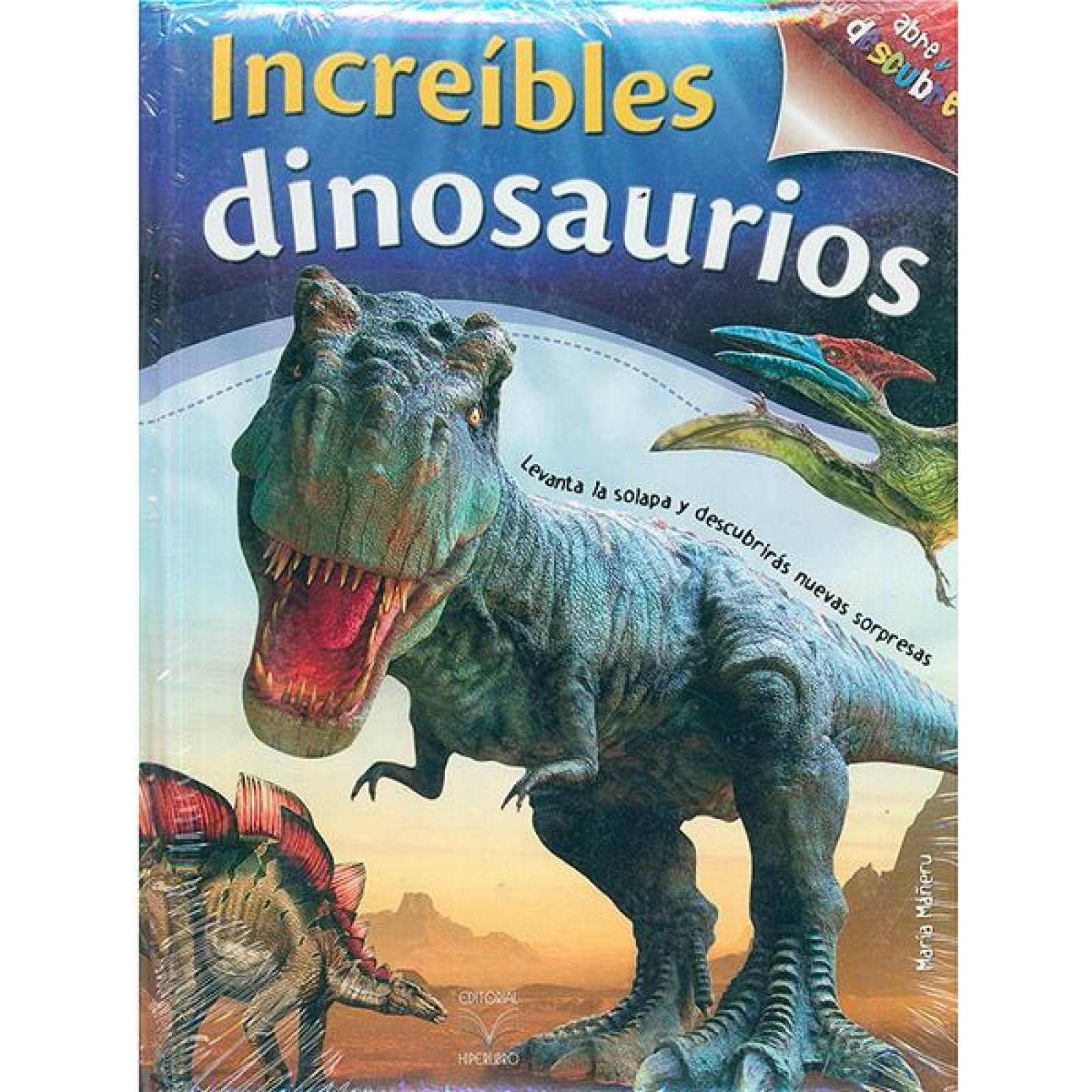 Abre y descubre: increibles dinosaurios 