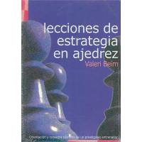 Lecciones De Estrategia En Ajedrez