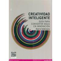 Creatividad Inteligente Guía Para Convertir Ideas En Innovación