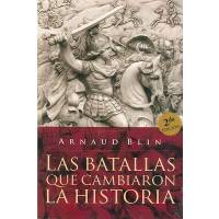 Batallas Que Cambiarion La Historia Las