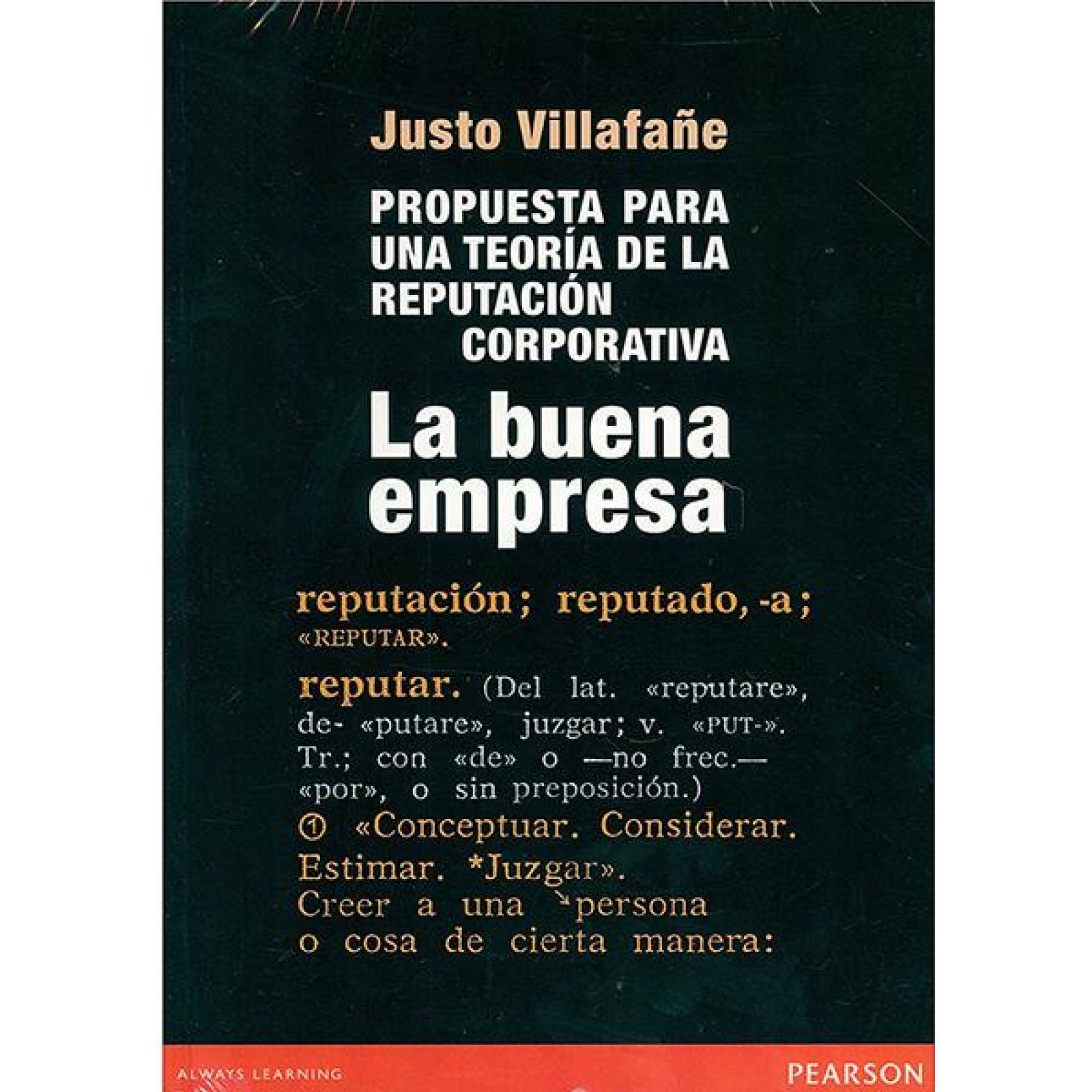 La buena empresa propuesta para una teoría de la reputación corporativa 