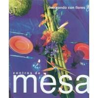 Decorando Con Flores Centros De Mesa