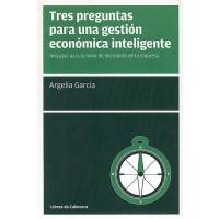 Tres Preguntas Para Una Gestión Económica Inteligente