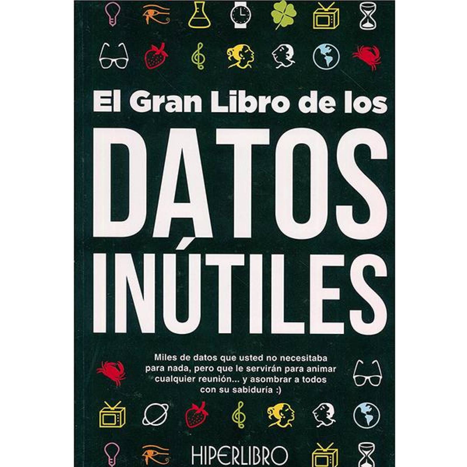 El gran libro de la datos inútiles. 