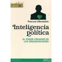 Inteligencia Política El Poder Creador En Las Organizaciones