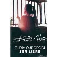 El Día Que Decidí Ser Libre