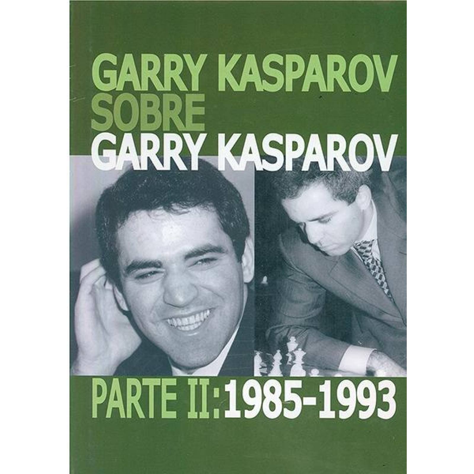 Garry kasparov sobre garry kasparov ii 