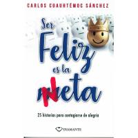 Ser Feliz Es La Meta