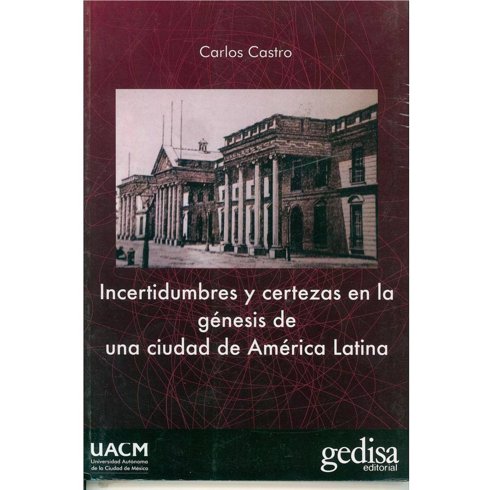 Incertidumbres y certezas en la génesis de una ciudad de América Latina 