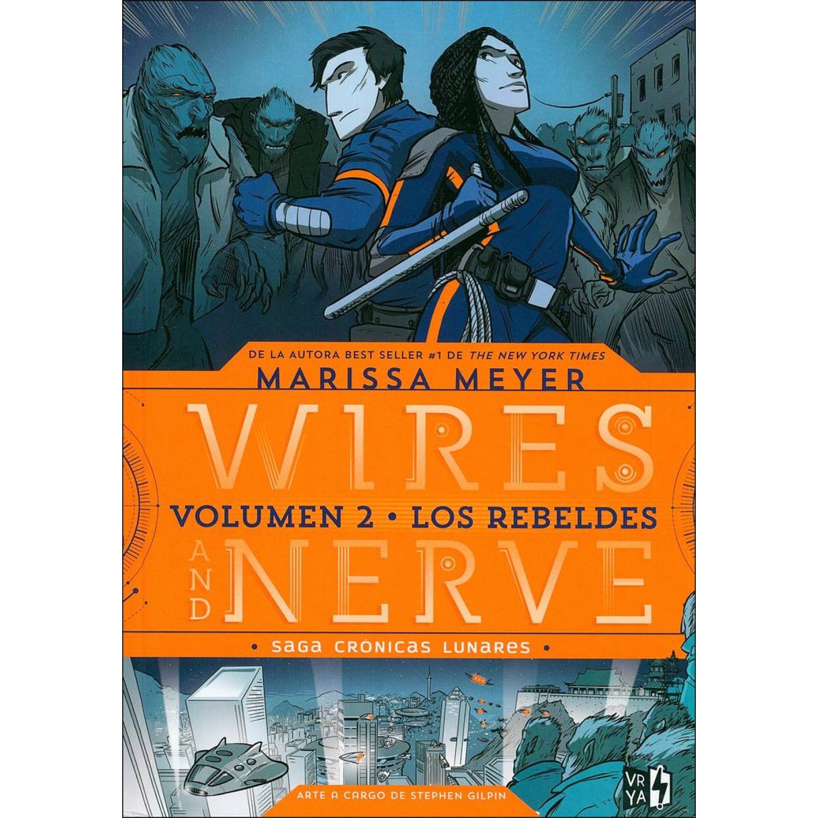 Wires and Nerve 2 - Los rebeldes Crónicas Lunares 