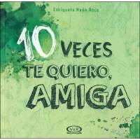 10 Veces Te Quiero, Amiga