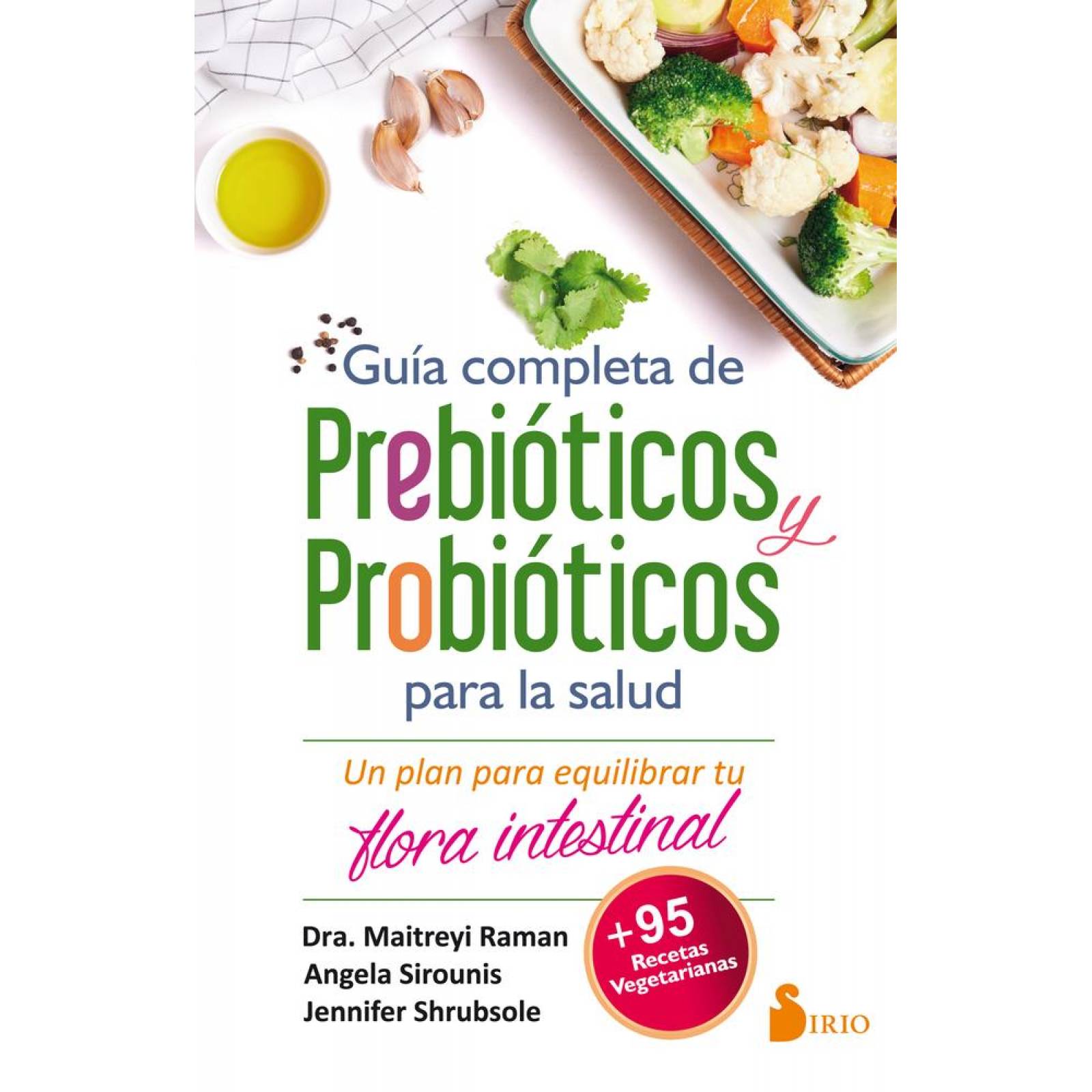 Guía completa de prebióticos y prebióticos 