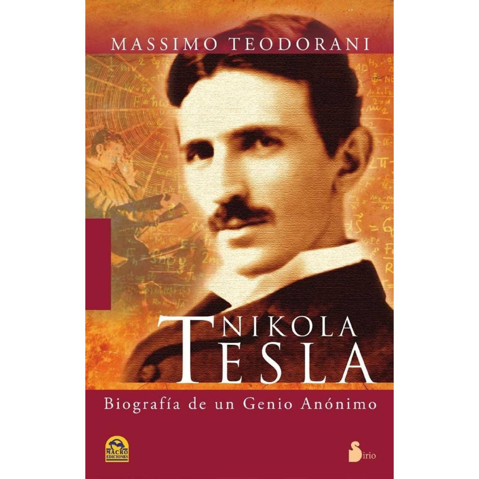 Nikola Tesla. Biografía de un genio anónimo 