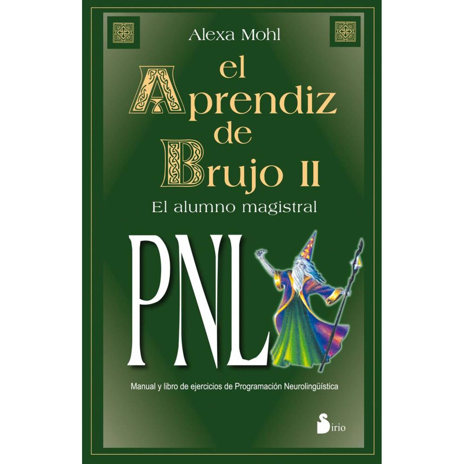 El Aprendiz de brujo, PNL, II 
