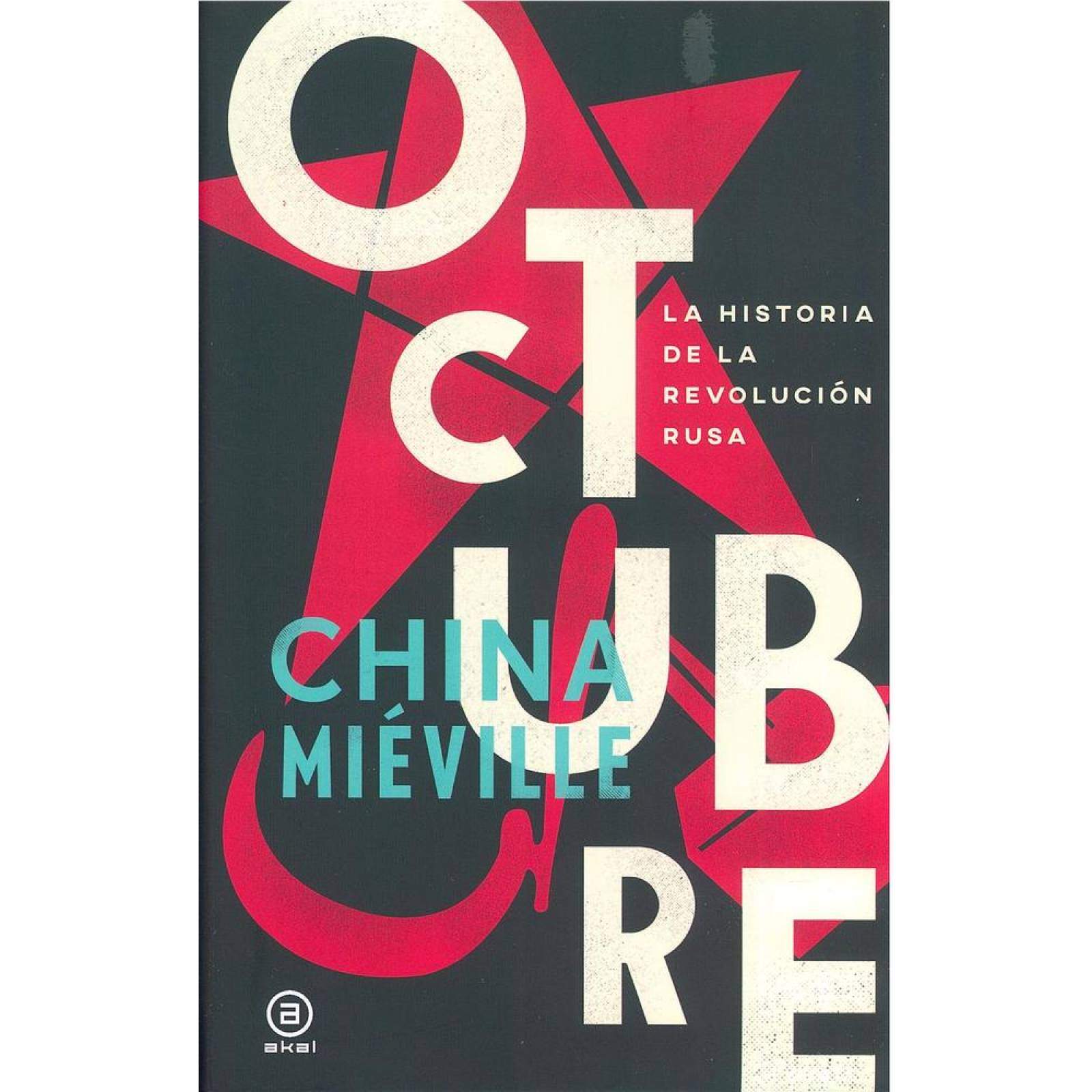 OCTUBRE. LA HISTORIA DE LA REVOLUCION RUSA 