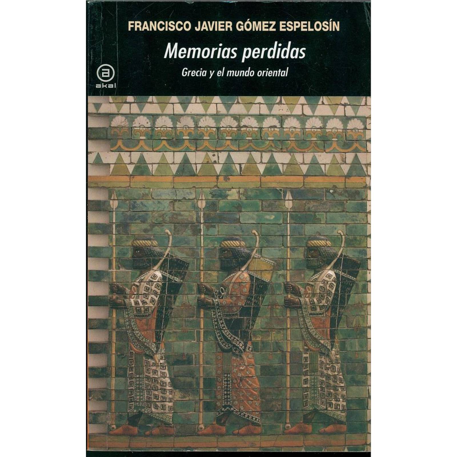 MEMORIAS PERDIDAS: GRECIA Y EL MUNDO ORIENTAL