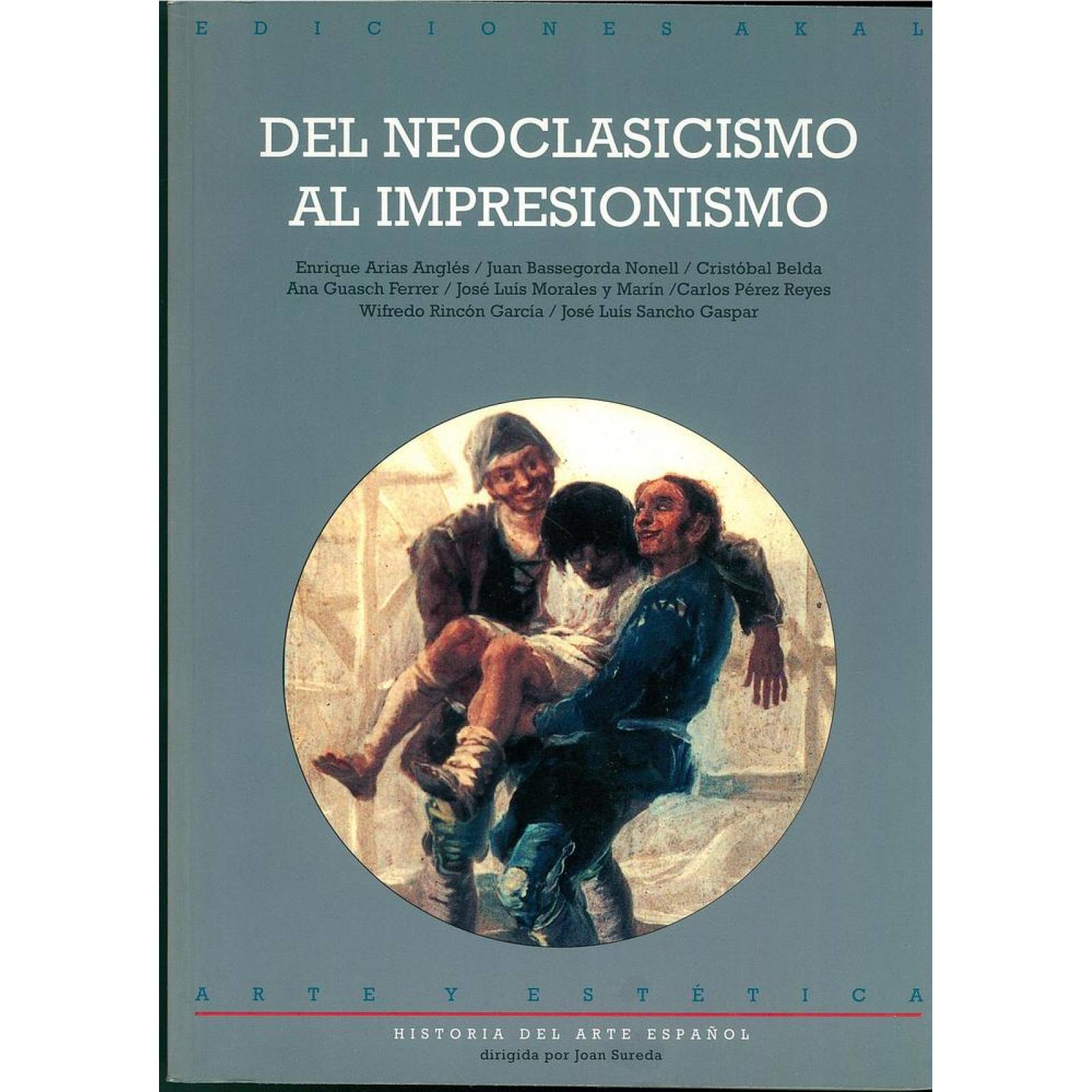 DEL NEOCLASICISMO AL IMPRESIONISMO (H ARTE ESPAÑOL 3) 