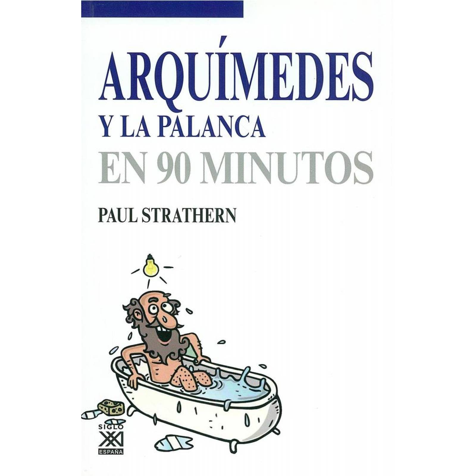 ARQUIMEDES Y LA PALANCA EN 90 MINUTOS