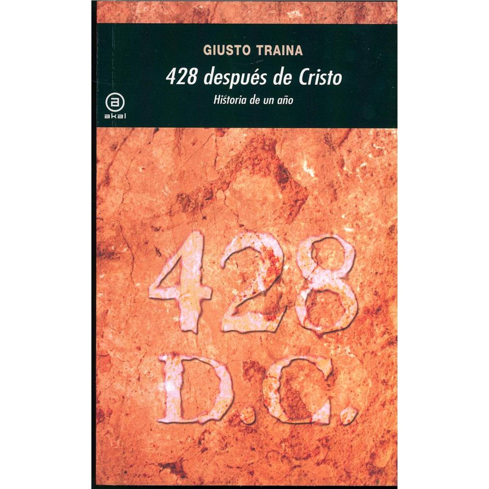428 DESPUES DE CRISTO. HISTORIA DE UN AÑO 