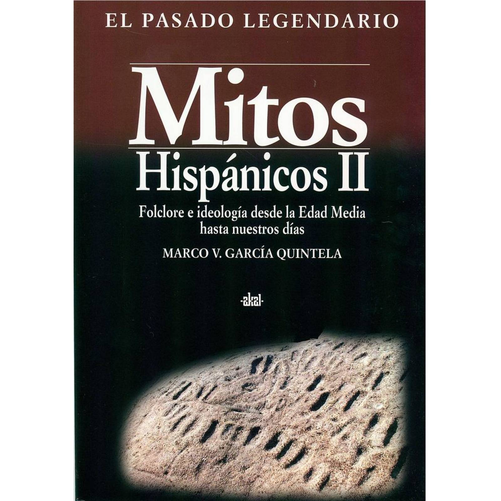 MITOS HISPANICOS II, FOLCLORE E IDEOLOGIA DE E.MEDIA A N.DIA 