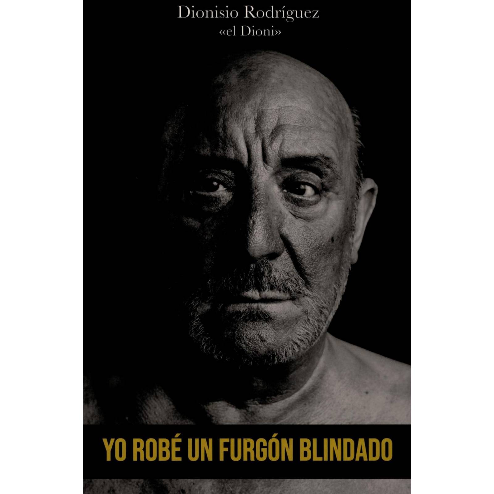 Yo robé un furgón blindado 