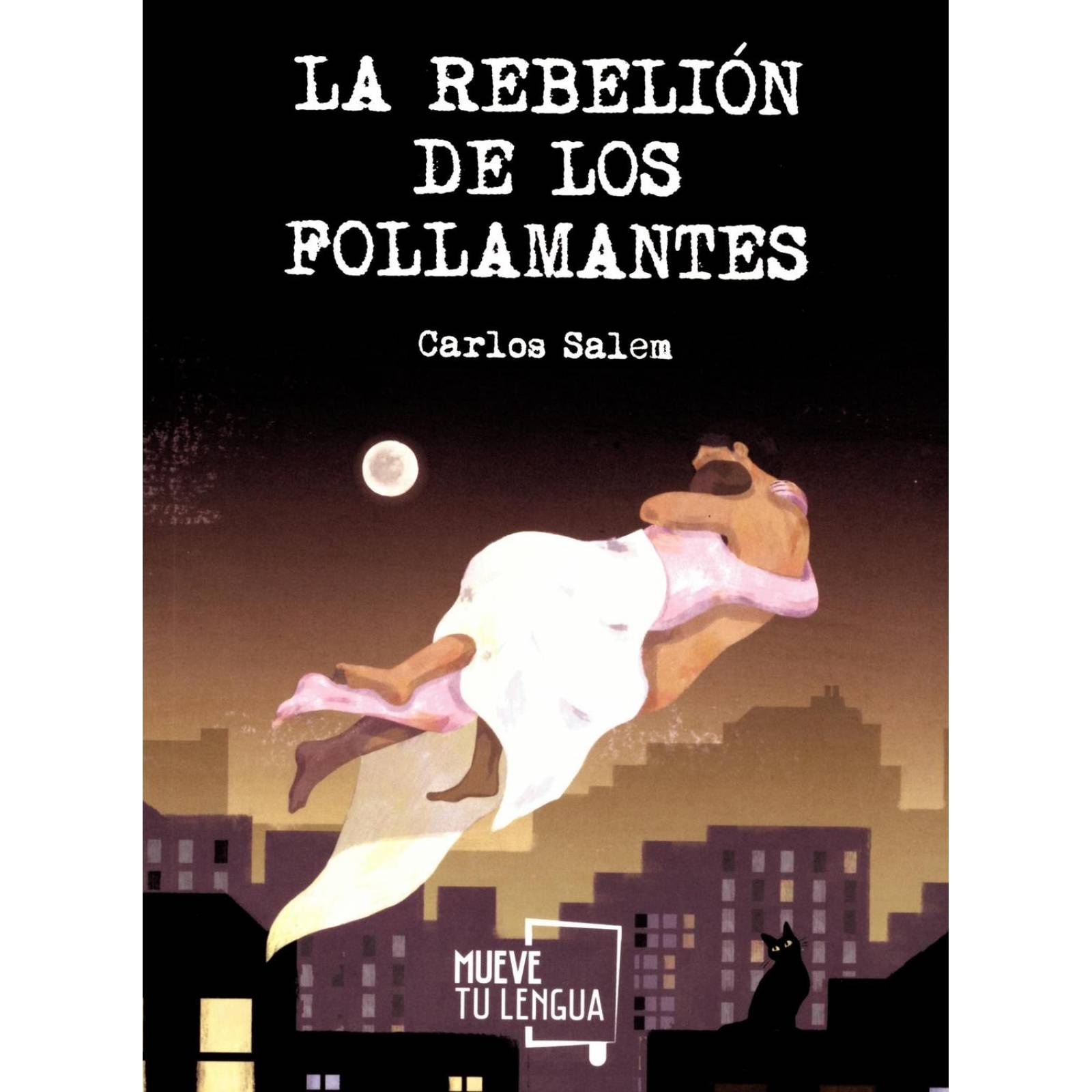 La rebelión de los follamantes