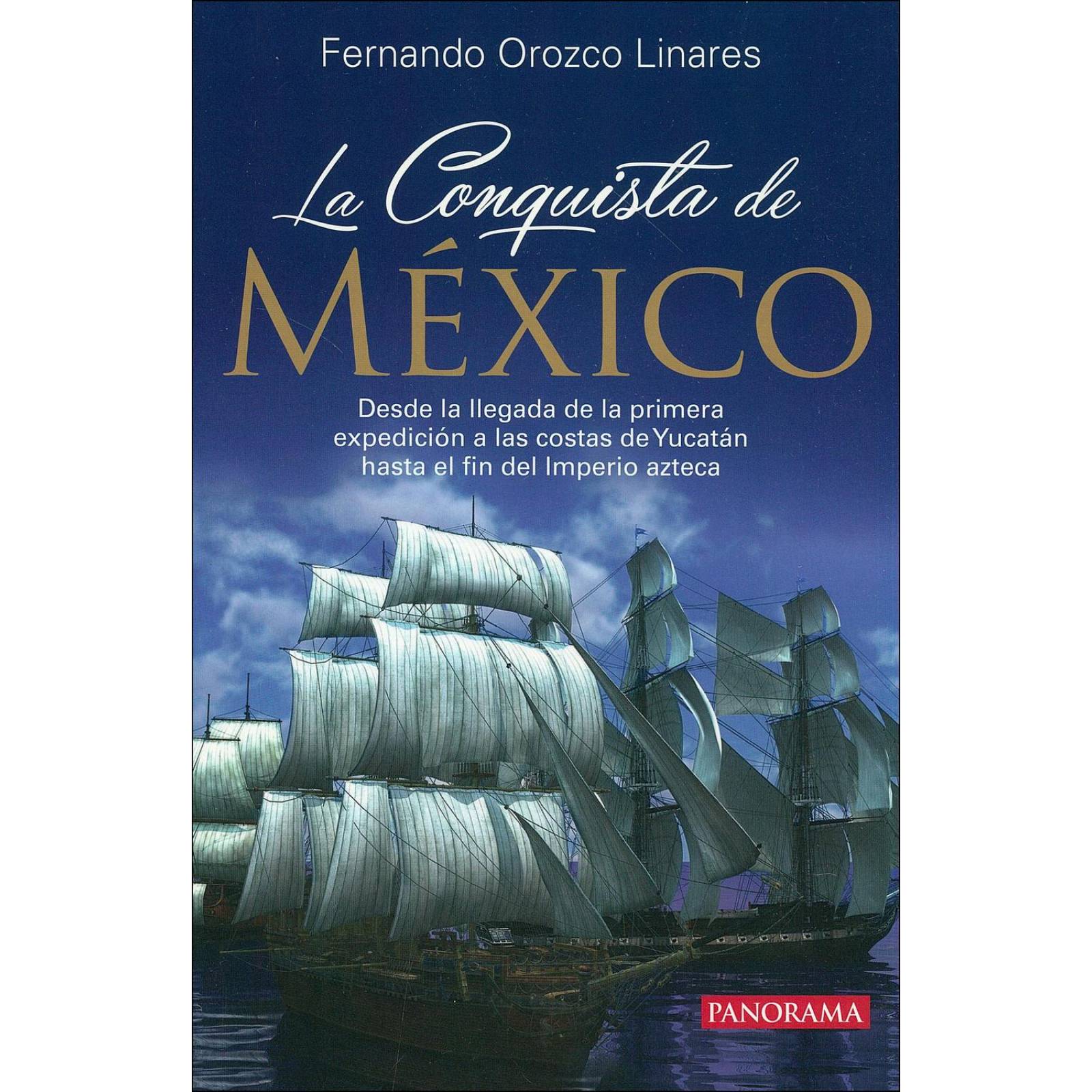 La Conquista de México 