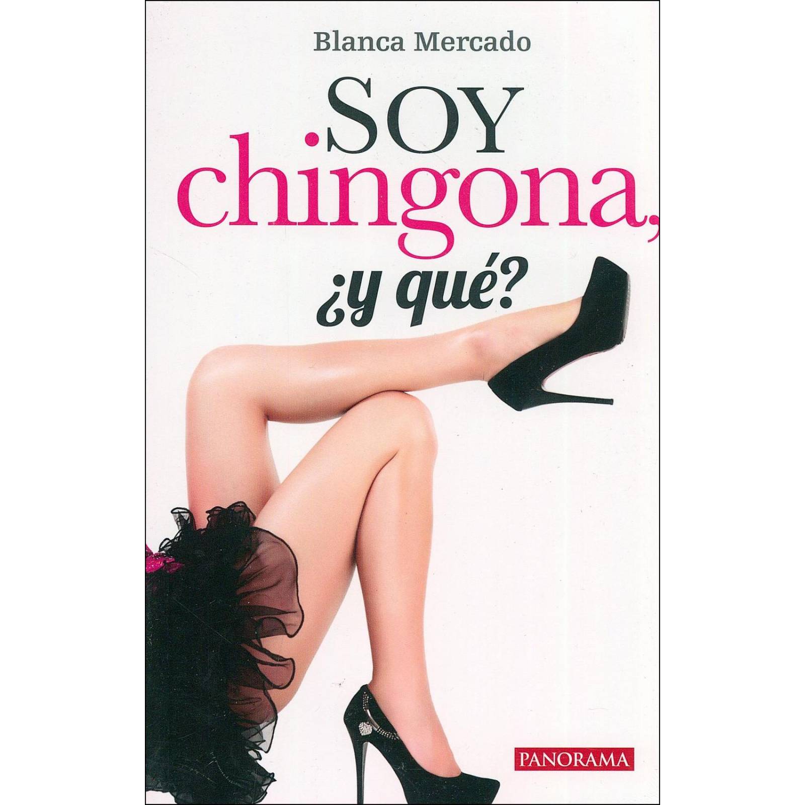 Soy chingona, ¿y qué? 