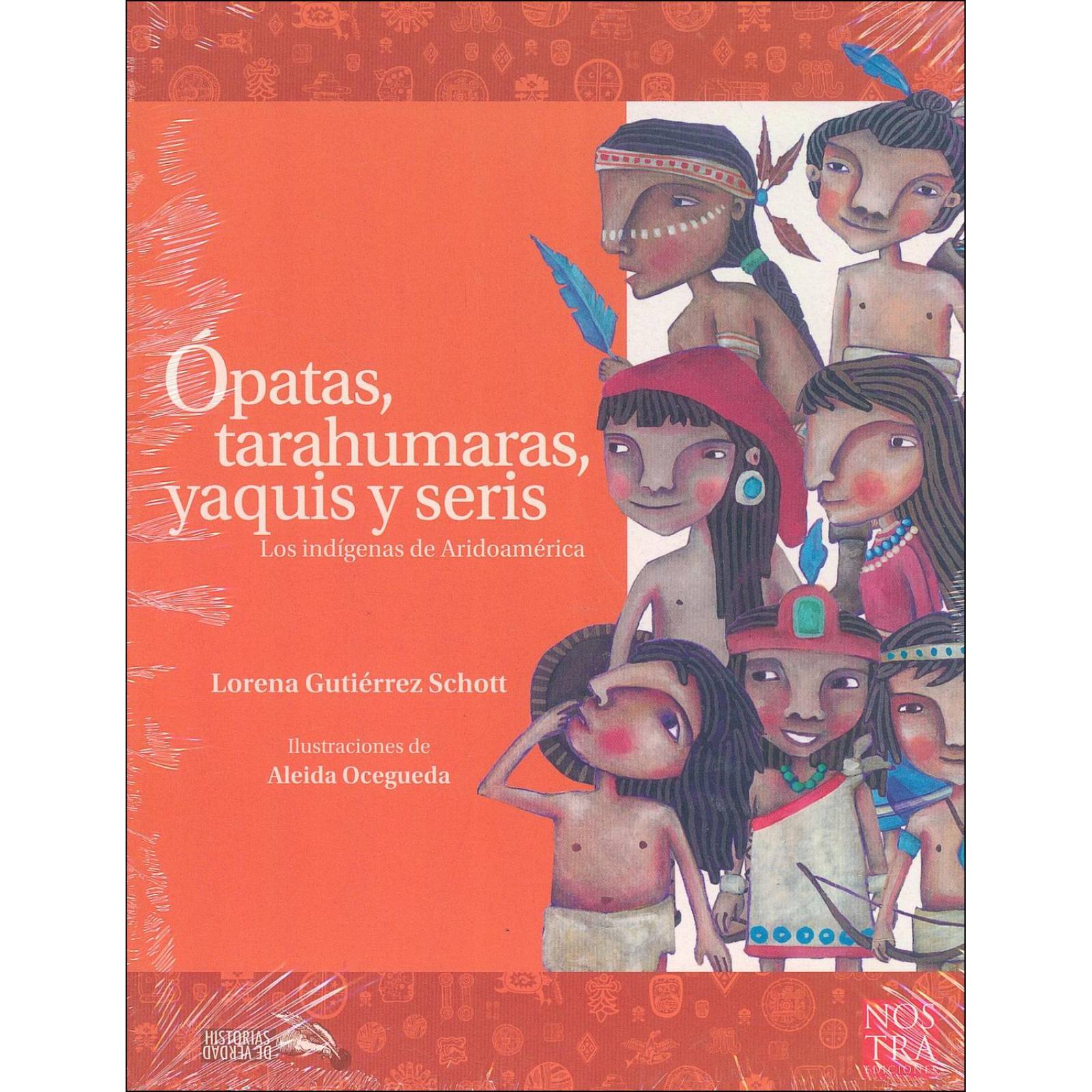 Ópatas, tarahumaras, yaquis y seris 