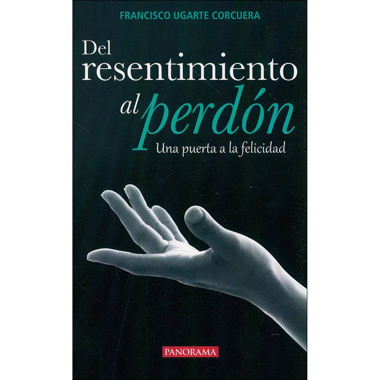 Del resentimiento al perdón