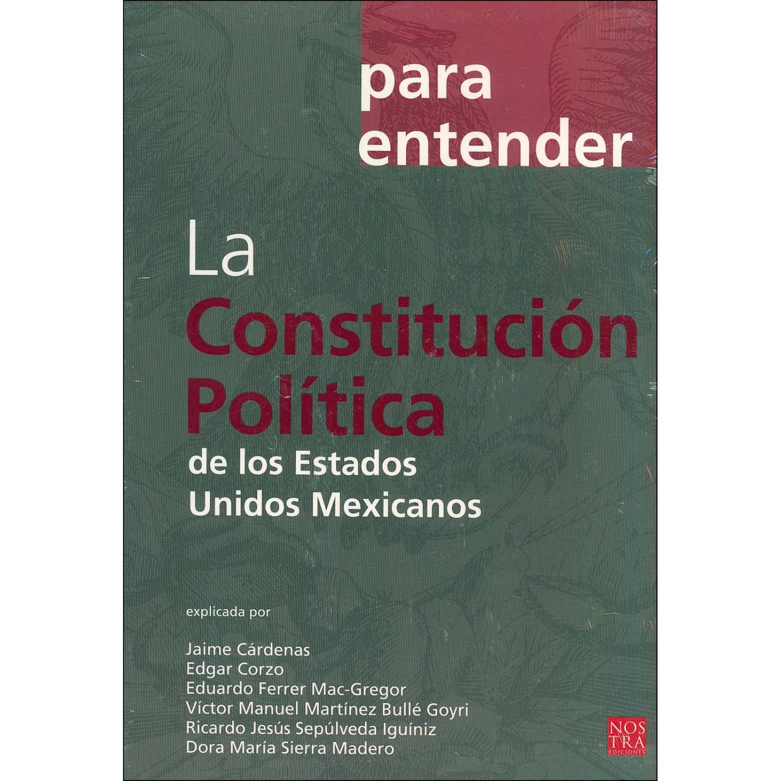 La Constitución Política de los Estados Unidos Mexicanos 