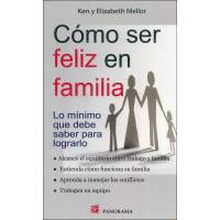 Cómo Ser Feliz En Familia