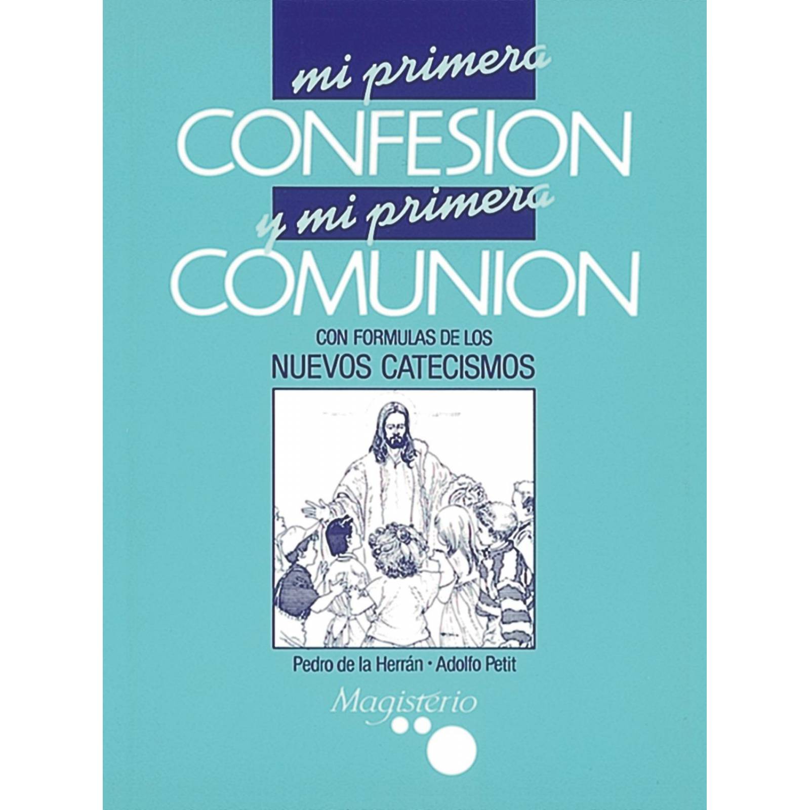 MI PRIMERA CONFESION Y MI PRIMERA COMUNION